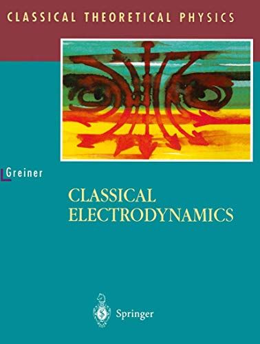 Classical Electrodynamics Theoretical Physics Wa