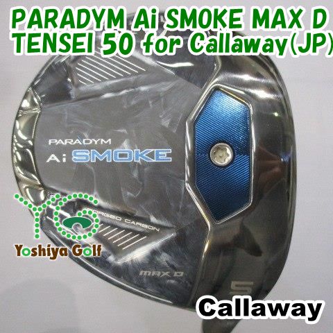 フェアウェイウッド キャロウェイ PARADYM Ai SMOKE MAX D|TENSEI 50 for Callaway JP |S|18 140420