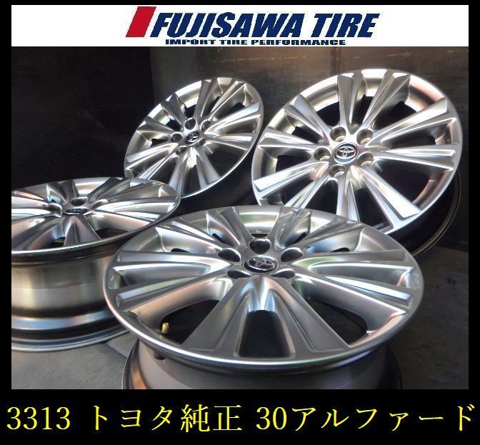 3313 A▲ ▲トヨタ 30系アルファード ▲18 x 7.5 J 5穴 PCD 114.3 45◆4本