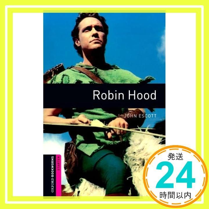 Robin Hood Oxford Bookworms Starters S Escott John_02