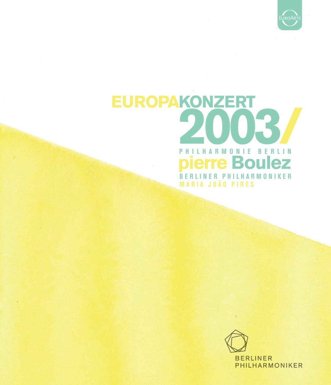 Europakonzert 2003 Lisbon [Pierre Boulez, Berliner Philharmoniker] [EU(中古品) Europakonzert 2003 Lisbon [Pierre Boulez, Berliner Philharmoniker