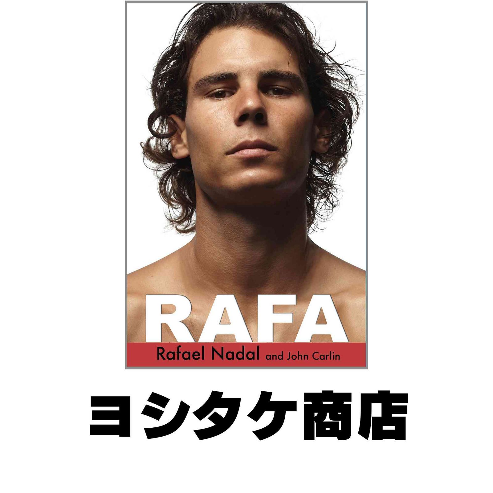 Rafa ハードカバー Nadal Rafael Carlin John