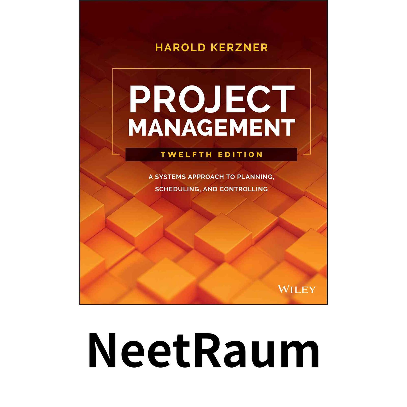 Project Management A Systems Approach to Planning Scheduling and Controlling Kerzner Har