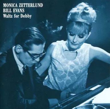 洋楽 Monica Zetterlund Waltz For Debby Waltz For Debby - モニカ・ゼタールンド & ビル・エヴァンスの