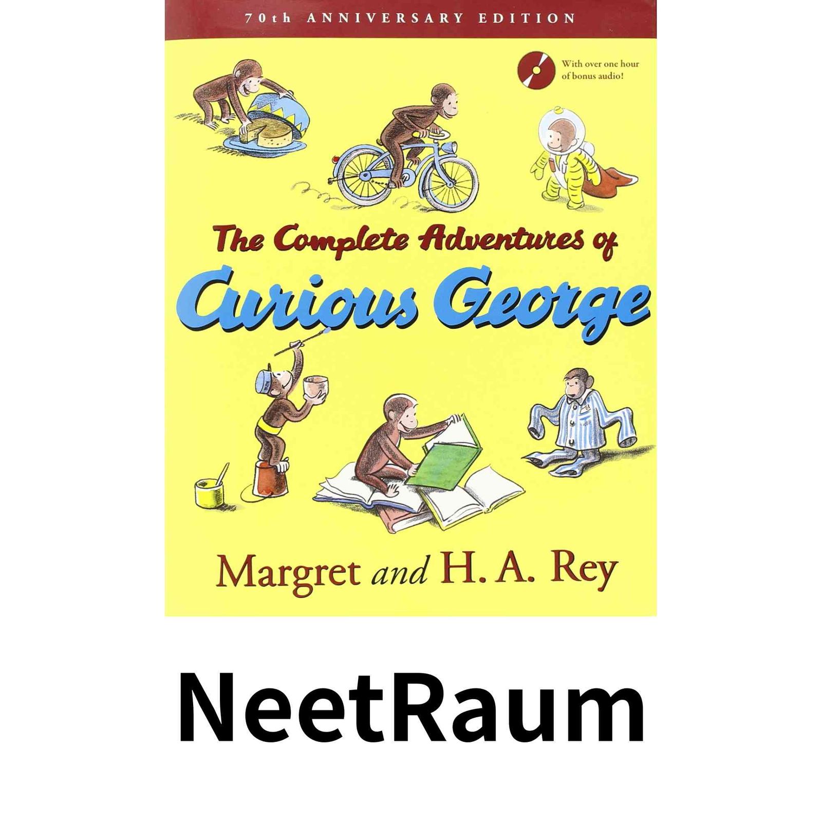 The Complete Adventures of Curious George: 70th Anniversary Edition [ハードカバー] Rey, H. A. The Complete Adventures of Curious George: 70th Anniversary Edition