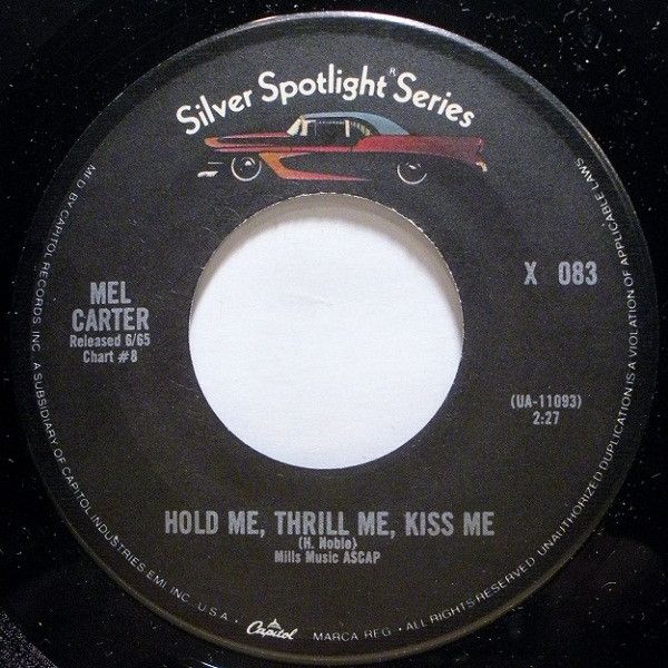 米7” Mel Carter Hold Me, Thrill Me, Kiss Me / (All Of A Sudden) My