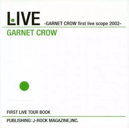 パンフレット GARNET CROW first livescope 2002 中古】単行本(実用) ≪芸術・アート≫ LIVE GARNET CROW first live