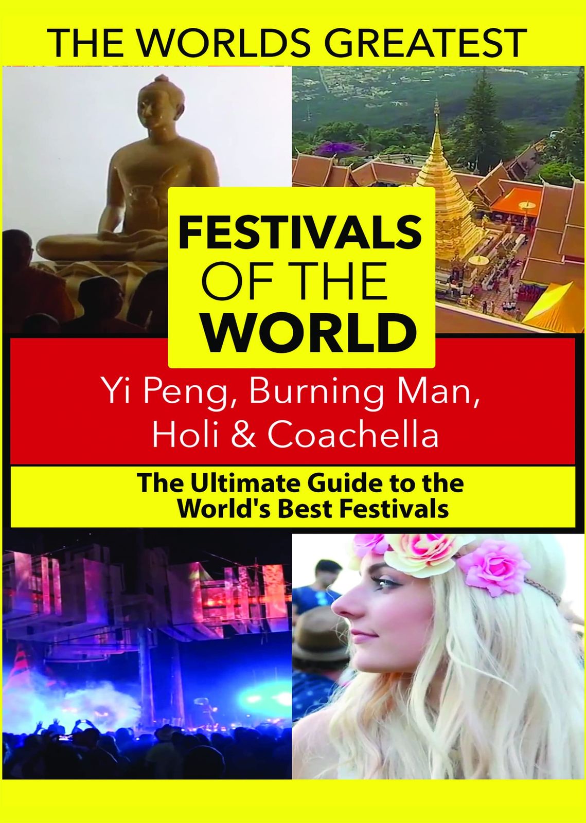 The World s Best Festivals Yi Peng Burning Man Holi Coachella DV 品