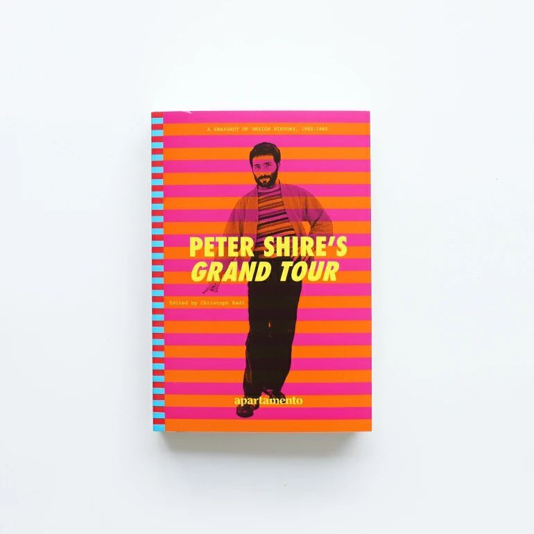新品】【1点販売】PETER SHIRE'S GRAND TOUR A SNAPSHOT OF DESIGN