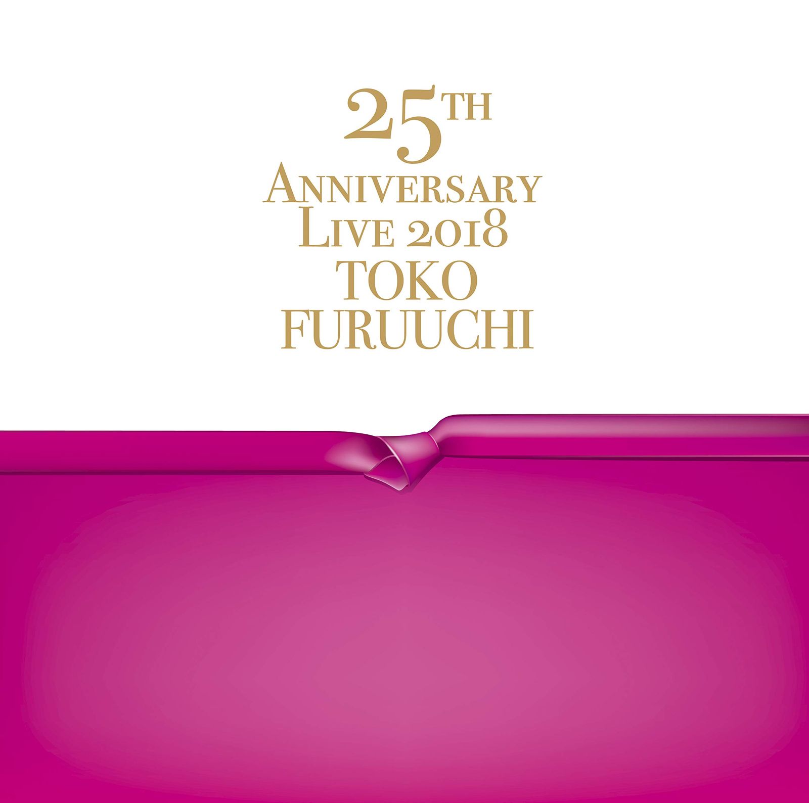 25 th LIVE 2018 Toko Furuuchi 品