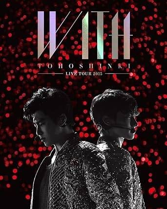 東方神起/LIVE TOUR 2015 WITH〈初回限定盤・2枚組〉 東方神起 オフィシャルウェブサイト