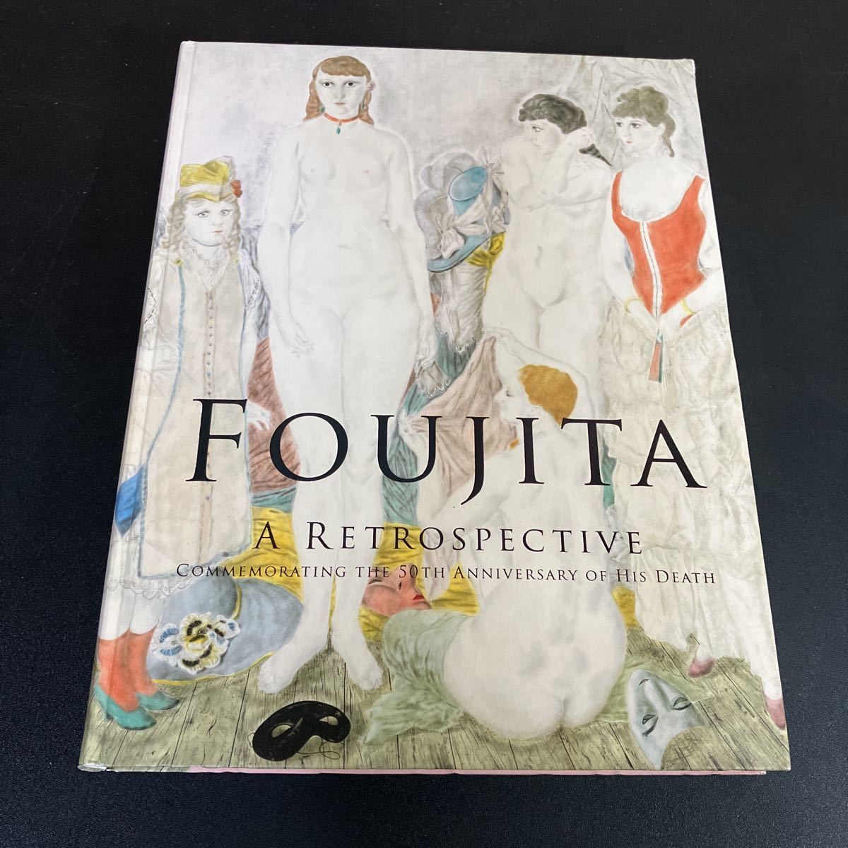 没後50年 藤田嗣治展 図録 Foujita : a retrospective 没後50年 藤田嗣治展 Foujita: A Retrospective | 東京都美術館 ほか