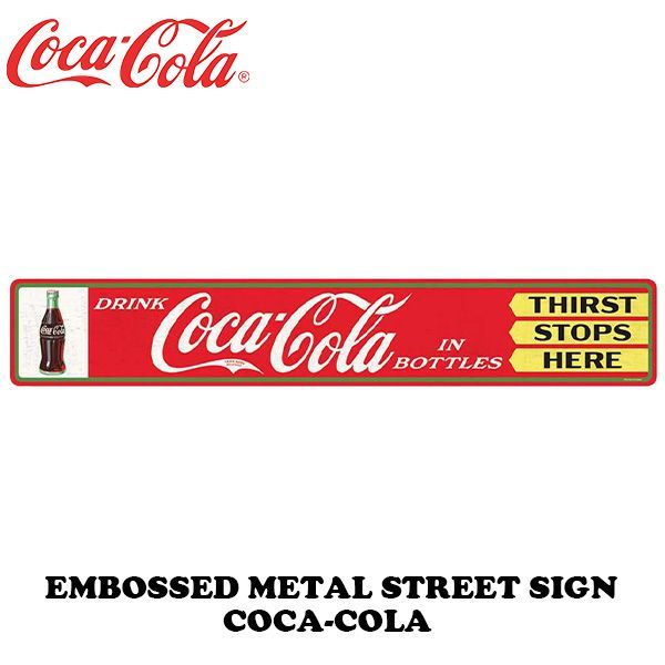 エンボス メタル ストリート サイン COCA-COLA THIRST STOPS HERE
