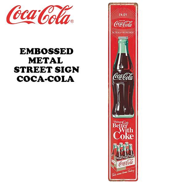 エンボス メタル ストリート サイン COCA-COLA Things Go Better With