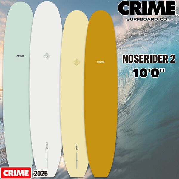 クライム ノーズライダー2 25 CRIME NOSE RIDER2 10'0” ノーズライダー