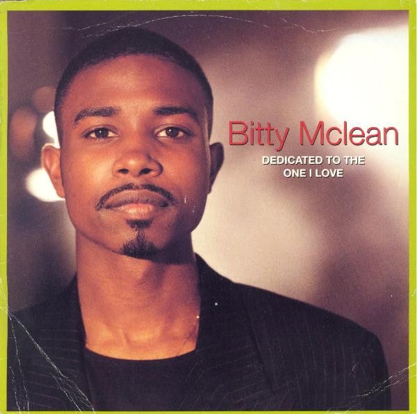 7” Bitty Mclean Dedicated To The One I Love BRIL4 Brilliant