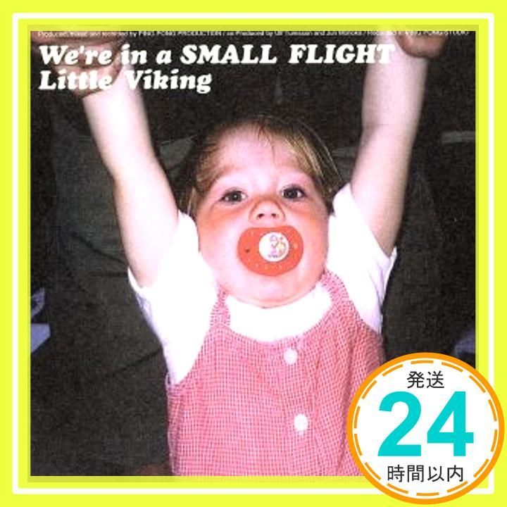 We’re in a SMALL FLIGHT CD リトル バイキング_02