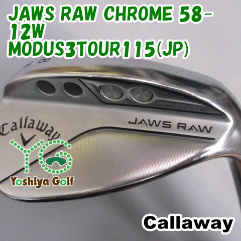 ウェッジ キャロウェイ JAWS RAW CHROME 58-12W/MODUS3TOUR115(JP)/S