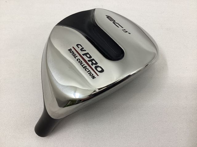 新品ヘッド【ロイヤルコレクション】CV　PRO・3W 15° 中古】ロイヤルコレクション Cv PRO フェアウェイウッド/ヘッド単品