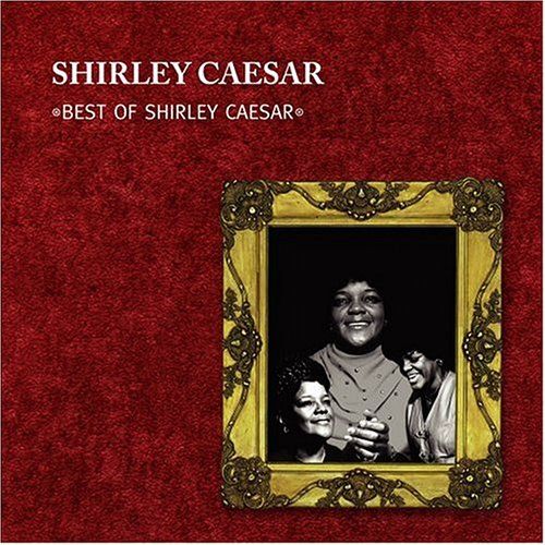 Best of Shirley Caesar 品