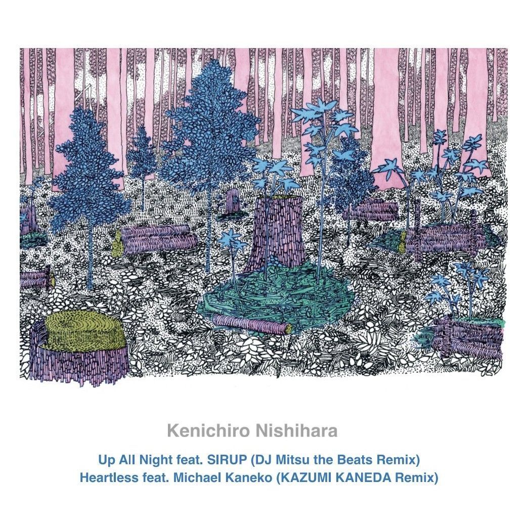 Kenichiro Nishihara / Up All Night feat. SIRUP (DJ Mitsu the Beats