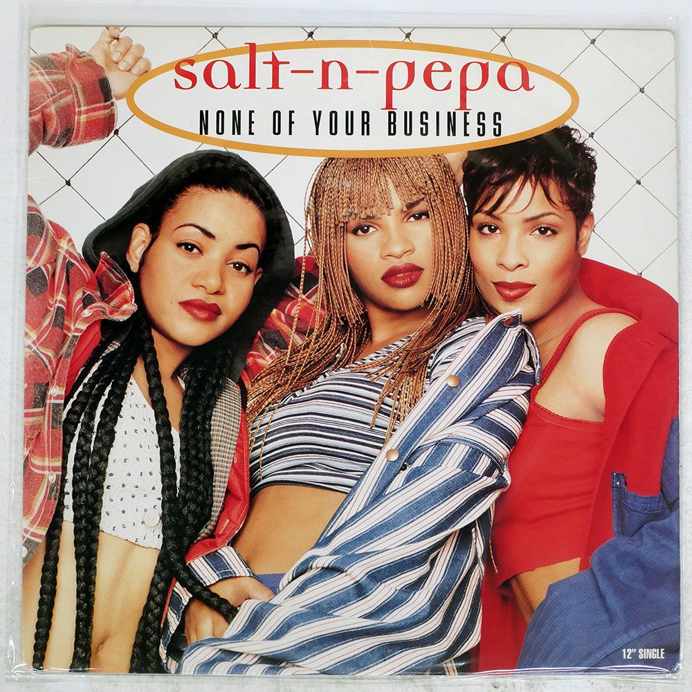 米 US盤 SALT 'N' PEPA/NONE OF YOUR BUSINESS/LONDON 8577151 12