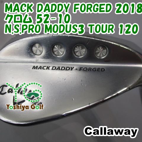 ウェッジ キャロウェイ MACK DADDY FORGED 2018 クロム 52-10/N.S.PRO