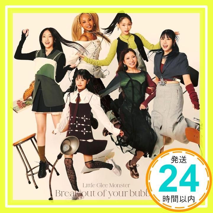 ほぼ Break out of your bubble 通常盤 - Little Glee Monster CD Monster_01