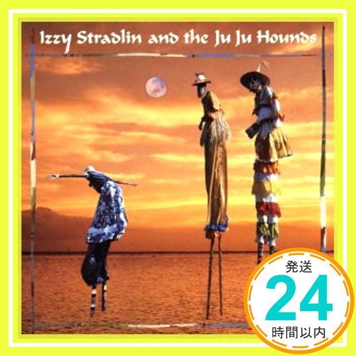 イジ ストラドリン アンド ザ ジュ ハウンズ イジー CD ハウンズ? ハウンズ_04