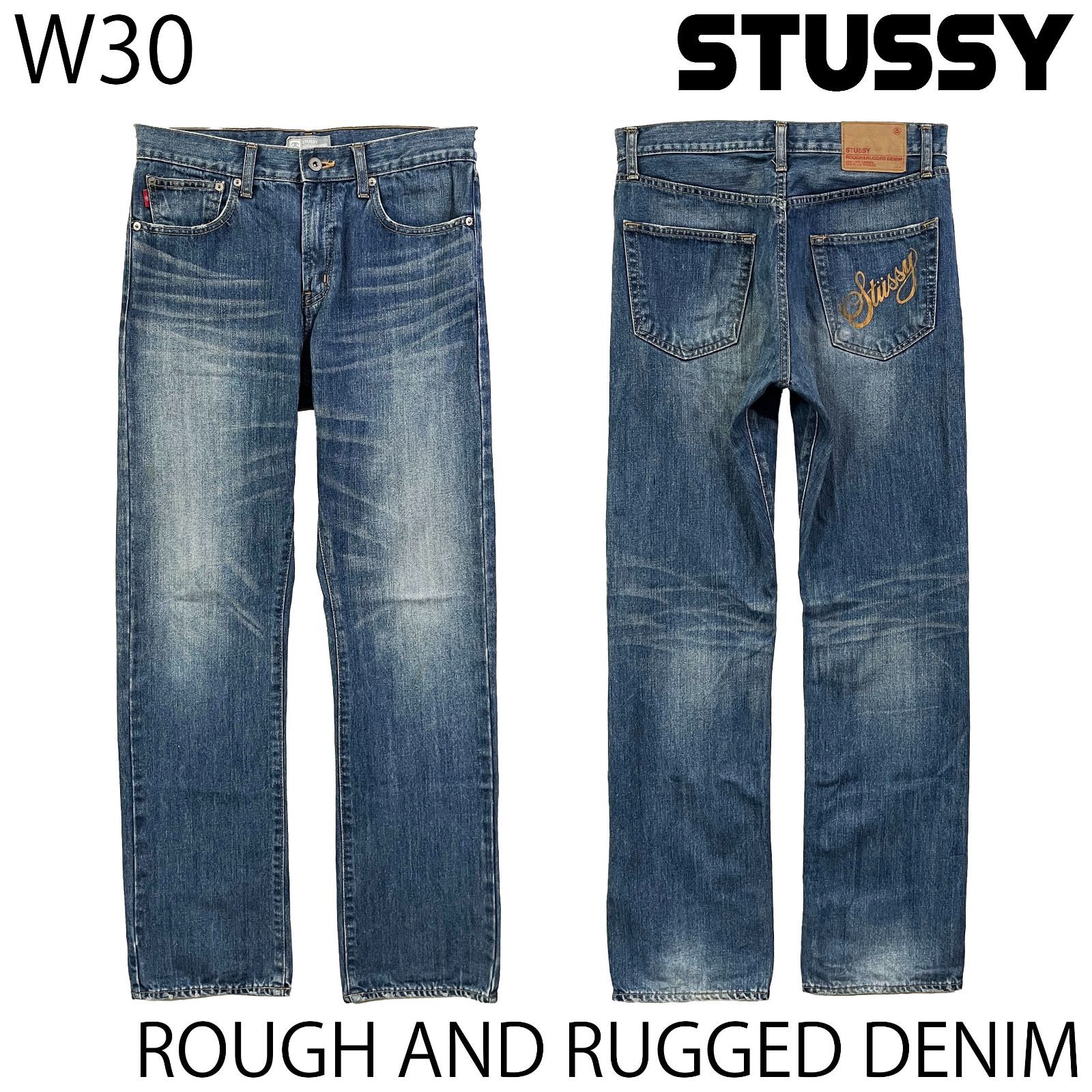 USED／30インチ】STUSSY ROUGH & RUGGED DENIM ウォッシュドインディゴ