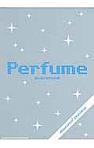 Perfume scorebook~renewal version~ Perfume scorebook~renewal version~ VOICE 新着 最高本・雑誌・漫画