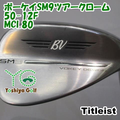 ウェッジ タイトリスト ボーケイSM9ツアークローム50-12F/MCI 80/S/50
