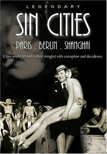 Legendary Sin Cities Paris Berlin - Shanghai DVD 品