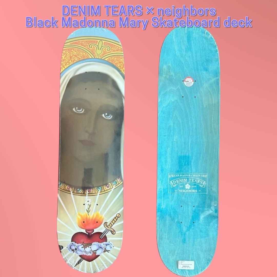 DENIM TEARS × neighbors Black Madonna Mary Skateboard deck - メルカリ