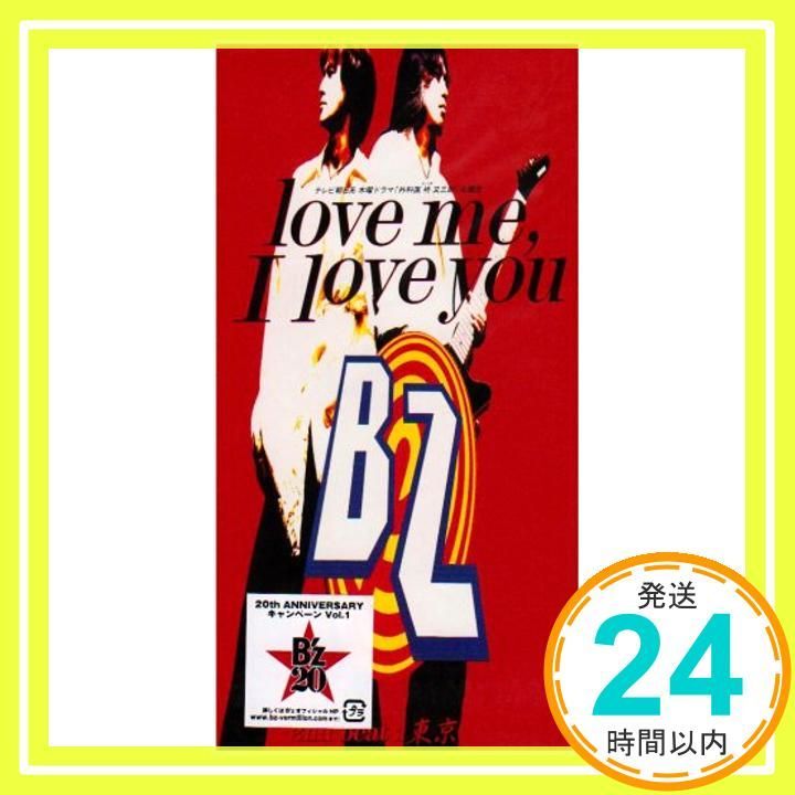 love me， I love you [CD] B'z? 稲葉浩志? 松本孝弘? 池田大介; 明石