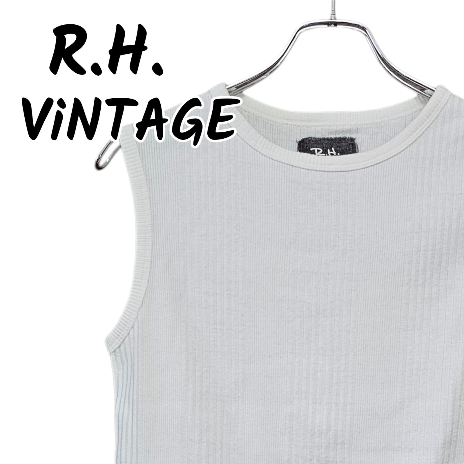 R.H. Vintage ロンハーマンヴィンテージ オフホワイト ノースリーブ