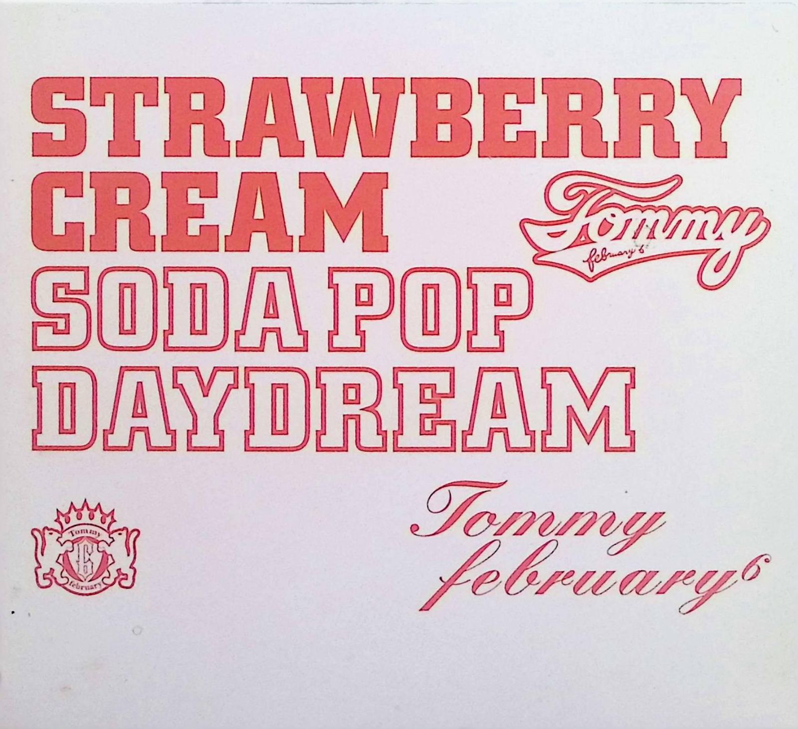 Strawberry Cream Soda Pop“Daydream”(DVD付) / Tommy february6
