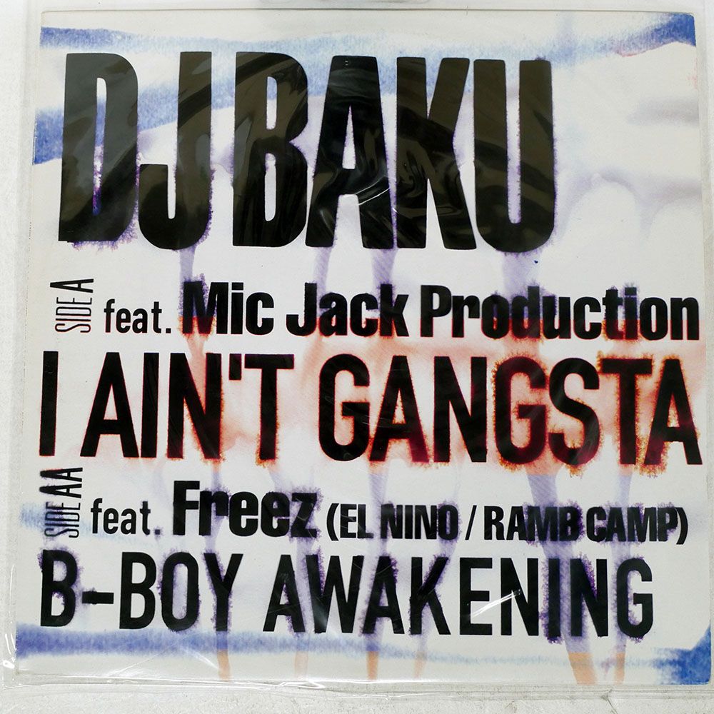 国内盤 DJ BAKU/I AIN'T GANGSTA / B-BOY AWAKENING/POPGROUP