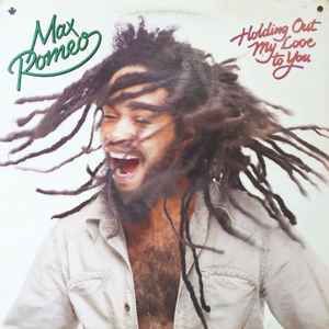 LP Max Romeo Holding Out My Love To You 43002 Shanachie /00260