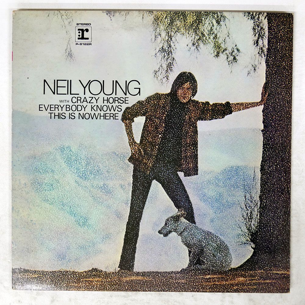 国内盤 NEIL YOUNG & CRAZY HORSE/EVERY BODY KNOWS THIS IS NOWHERE