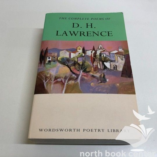 ◇[K]Complete Poems of D. H. Lawrence (Wordsworth Poetry Library