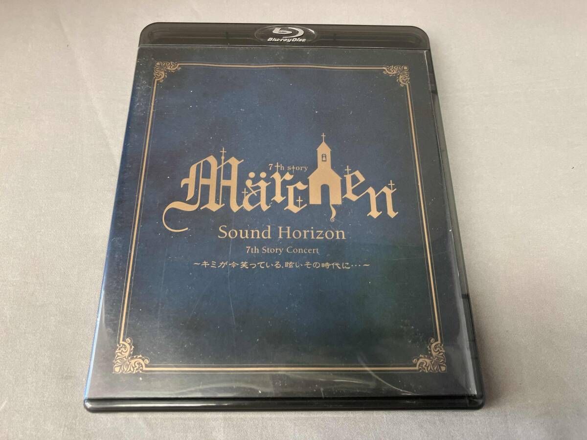 Sound Horizon 7th Story メルヒェン ブルーレイ Sound Horizon 7th Story Concert'Marchen'~キミが今笑っている、眩い