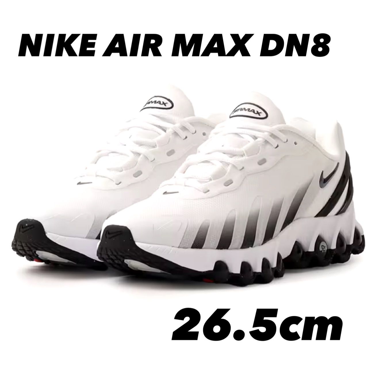 NIKE AIR MAX DN8 ナイキ エア マックス DN8 WHITE/BLACK-WHITE-WHITE