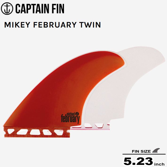 CAPTAIN FIN キャプテンフィン ツインフィン MIKEY FEBRUARY CAPTAIN FIN キャプテンフィン ツインフィン MIKEY FEBRUARY