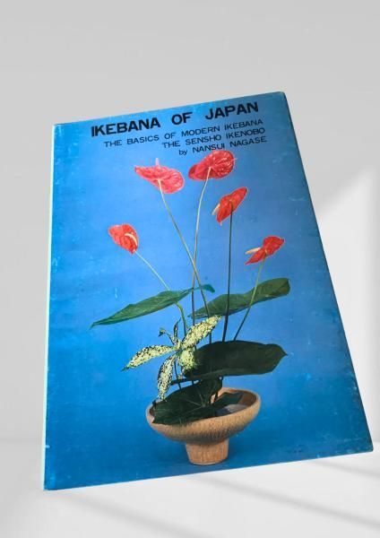 IKEBANA OF JAPAN Ikebana of Japan Nagase