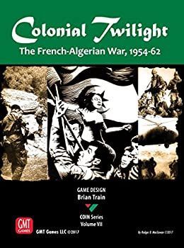 Colonial Twilight - The French-Algerian War 1954-62