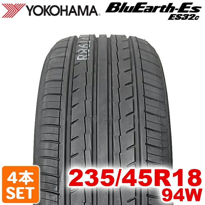 2024年製】 送料無料 YOKOHAMA 235/45R18 94W BluEarth-ES ES32c 