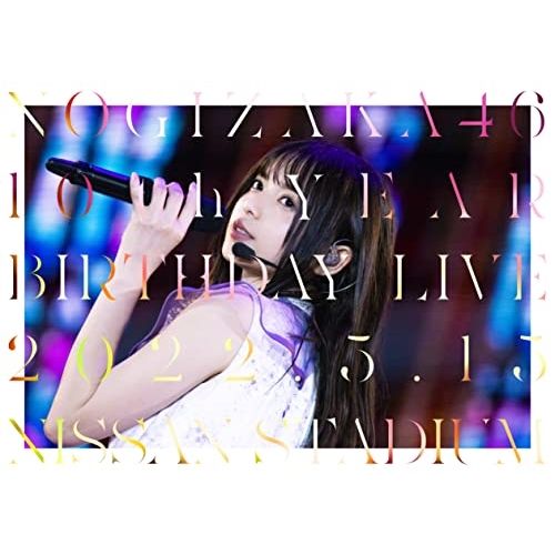 CD BD / 乃木坂46 / 10th YEAR BIRTHDAY LIVE 2022.5.14-15 NISSAN