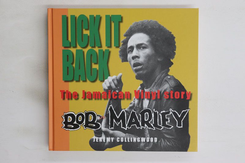 BOOKS Book Bob Marley: Lick It Back: The Jamaican Vinyl Story