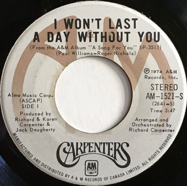 7” Carpenters I Wont Last A Day Without You AM1521S A&M Records /00080 ...